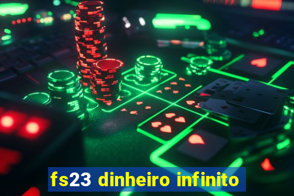 fs23 dinheiro infinito